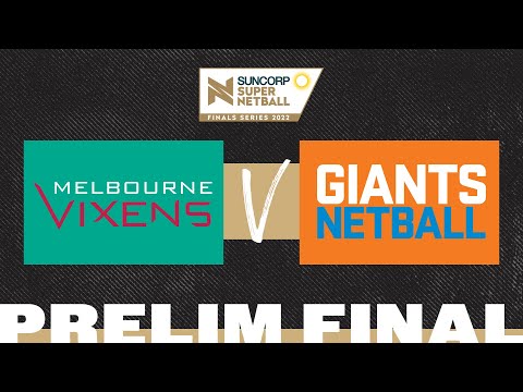 Vixens v GIANTS | SSN 2022 Preliminary Final | Full Match | Suncorp Super Netball