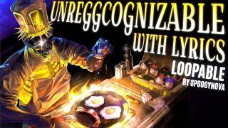 Cover art for UNREGGCOGNIZABLE WITH LYRICS (Loopable) By ‪@Spoogynova‬ | Forsaken OST Cover