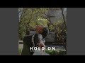 Hold On