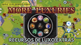 Mod de Recursos de Luxo MORE LUXURIES | UnCiv