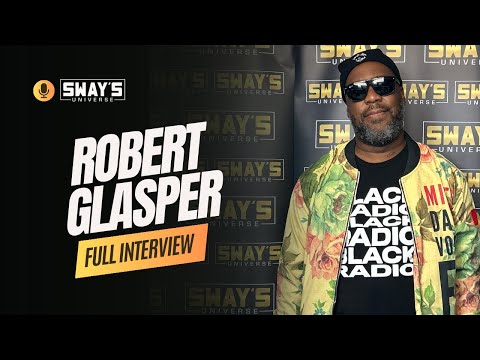 Robert Glasper: The Quincy Jones of Our Time? | SWAY’S UNIVERSE