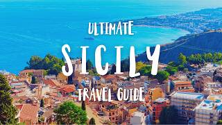 The Ultimate Sicily Travel Guide 2025