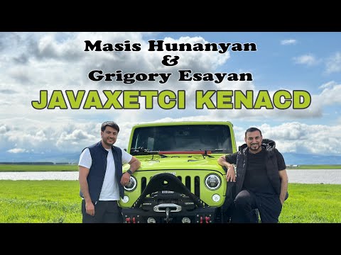 Masis Hunanyan & Grigory Esayan - Javaxetci Kenacd