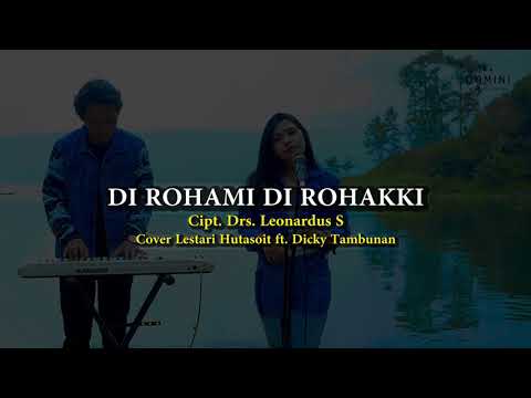 DI ROHAMI DI ROHAKKI - Lestari Hutasoit ft. Dicky Tambunan (Cover)