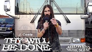 THY WILL BE DONE interview with J Costa!