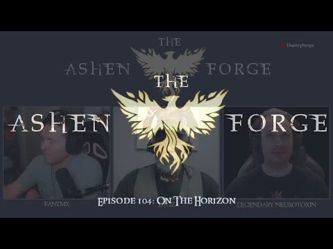 The Ashen Forge: Episode 104 - On The Horizon || An Ashes of Creation Podcast