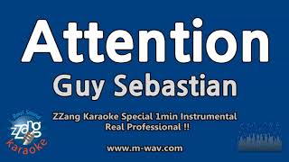 Guy Sebastian-Attention (1 Minute Instrumental) [ZZang KARAOKE]