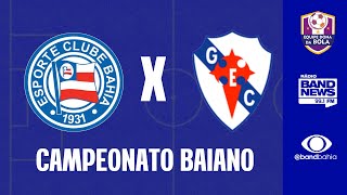 CAMPEONATO BAIANO | BAHIA X GALÍCIA