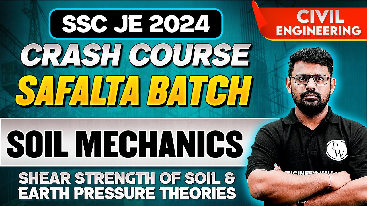SSC JE 2024 | Soil Mechanics | Shear Strength Of Soil & Earth Pressure Theories | Civil Engineering