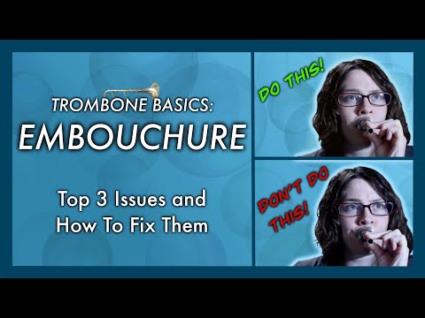 EMBOUCHURE: Are You Doing This? | Trombone Basics