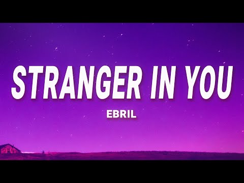 Ebril - Stranger in You (Lyrics)