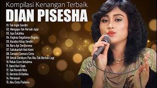 Download lagu Dian Piesesha 💔 Lagu Yang Dulu Menemani Hari-Hari Indah mp3