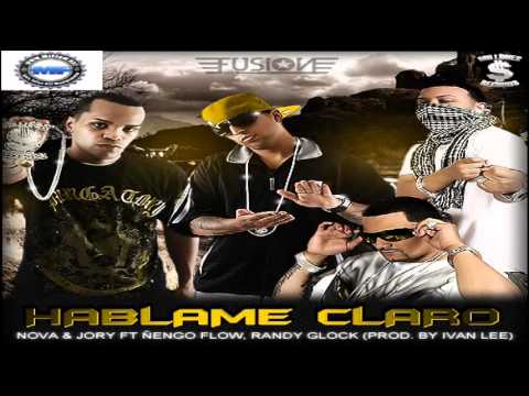 Ft Nengo Flow Y Randy Glock Hablame Claro - Nova Y Jory