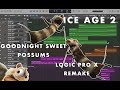 GOODNIGHT SWEET POSSUMS John Powell Ice Age 2 Logic Pro X Remake