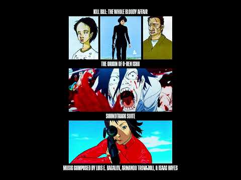 Kill Bill: The Whole Bloody Affair - The Origin of O-Ren Ishii (Soundtrack Suite)