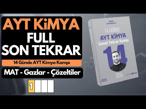 AYT KİMYA FULL SON TEKRAR 2024 | 14 Günde AYT Kimya Kampı 1.Video | MAT - Gazlar - Sıvı Çözeltiler