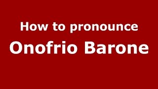 How to pronounce Onofrio Barone