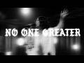 No One Greater