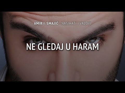 Ne gledaj u haram - Amir I. Smajić