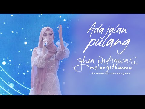 Ghea Indrawari - Melangitkanmu (Live Perform) Ada Jalan Pulang Vol.5