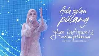 Download lagu Ghea Indrawari - Melangitkanmu (Live Perform) Ada Jalan Pulang Vol.5 mp3