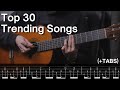 Top 30 Trending Songs Played On Guitar With TABS