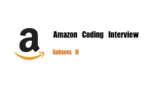 YouTube video 'Amazon Coding Interview Question | Leetcode 90 | Subsets II'