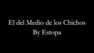 Video thumbnail of "Estopa - El del Medio de Los Chichos (Lyrics on Screen) [Letra en pantalla]"