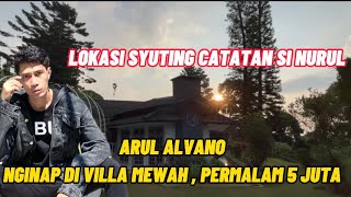 Download lagu ARUL ALVANO Nginap di VILLA MEWAH di CISARUA BOGOR Untuk keperluan Syuting Catatan si Nurul mp3