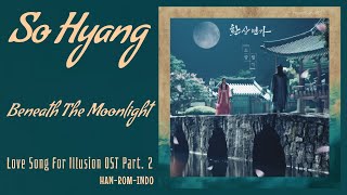 Sohyang (소향) – Beneath The Moonlight (월하) | Love Song For Illusion 환상연가 OST Part. 2 Lyrics Indo