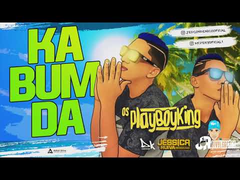 OS PLAYBOYKING - KABUMDA - MÚSICA NOVA 2017