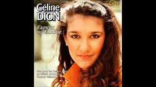 Céline Dion " D'amour ou d'amitié " Spécial Version Longue.