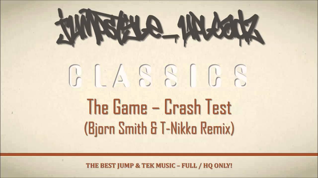 The Game - Crash Test (Bjorn Smith & T-Nikko Remix)