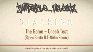 The Game - Crash Test (Bjorn Smith & T-Nikko Remix)
