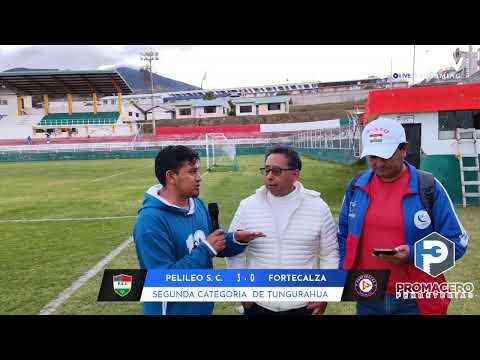 Semifinal de Ida Pelileo Sporting Club vs Fortecalza Segunda Categoría Provincial de Tungurahua