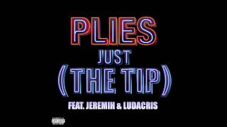 Plies - Just (The Tip) Ft. Jeremih &amp; Ludacris [Audio]