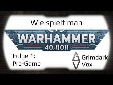 Warhammer 40k (10. Edition) leicht gemacht - Folge 1 - Vor dem Spiel