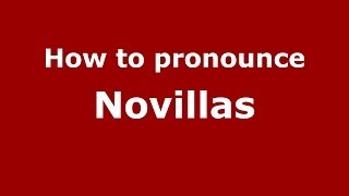 How to pronounce Novillas