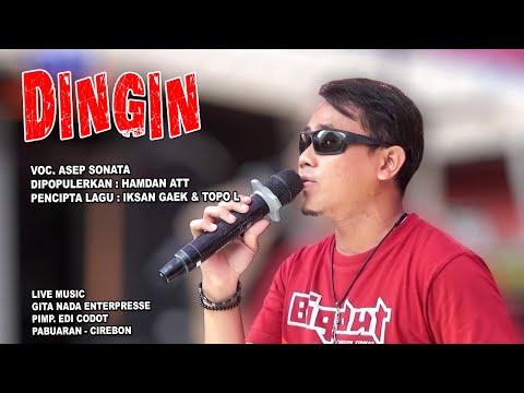 DINGIN_ASEP SONATA_DIPOPULERKAN HAMDAN ATT_CIPT. TOPO LASIDO & IKSAN GAEK