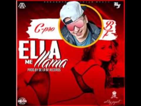 Ella me llama - C-Pro Dela Bf (prod by Bf Records & Lexter BM)