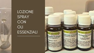 COME PREPARARE UNA LOZIONE SPRAY A BASE DI OLI ESSENZIALI purificante, rilassante, profumi naturali