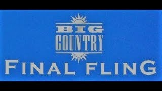 Big Country - The full unedited Final Fling - Barrowland Ballroom, Glasgow.