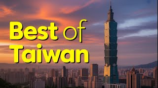 TAIWAN Best Places to Visit in 2025 Travel Guide, Tips, Facts
