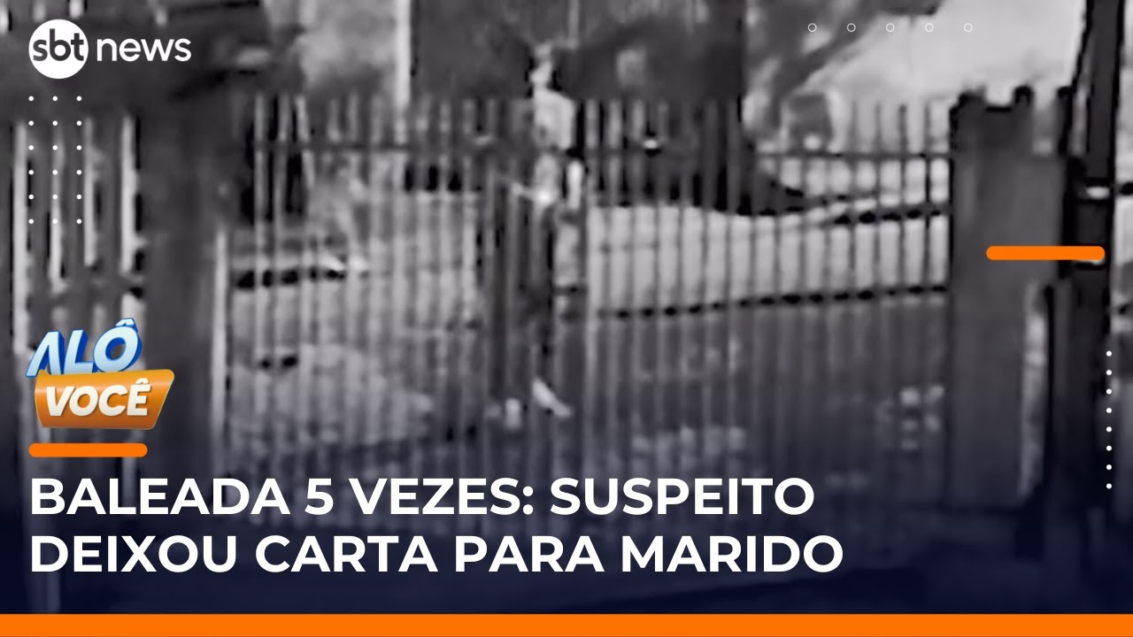 Mulher baleada 5 vezes: suspeito preso deixou carta para o marido da vítima | #AlôVocê (30/05/25)