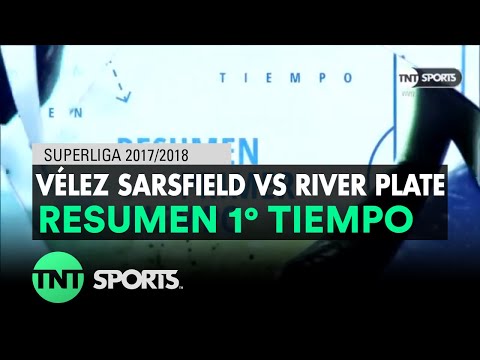 Resumen Primer Tiempo: Vélez Sarsfield vs River Plate | Fecha 17 - Superliga Argentina 2017/2018