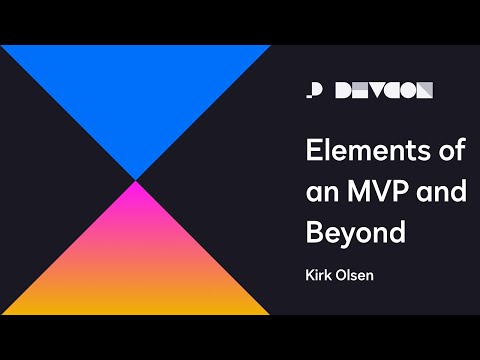 Elements of an MVP and Beyond | Developer Conference