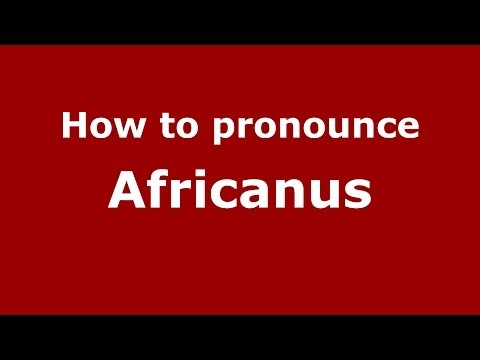 How to pronounce Africanus (Italian/Italy) - PronounceNames.com