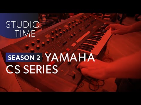 Yamaha CS Synthesizers - Studio Time: S2E13