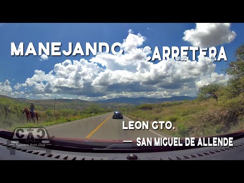 Manejando en la carretera ( Leon gto. - San Miguel de Allende gto. )