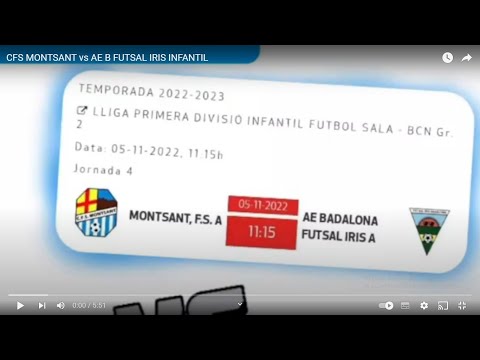 CFS MONTSANT vs AE B FUTSAL IRIS INFANTIL